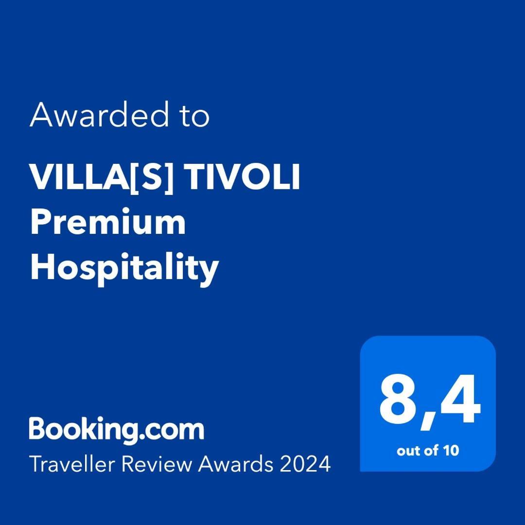 VillaS Tivoli Premium Hospitality Exterior foto